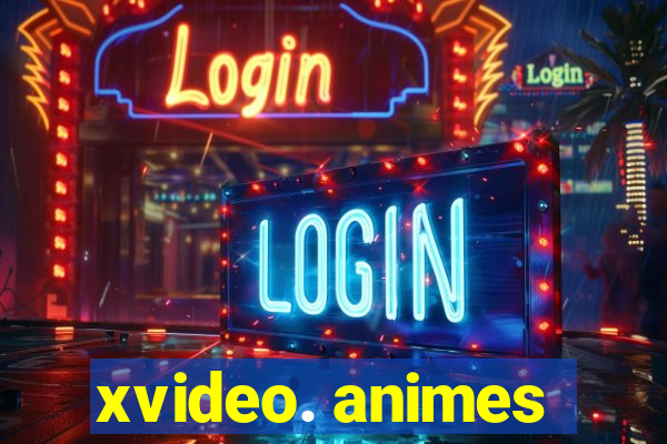 xvideo. animes